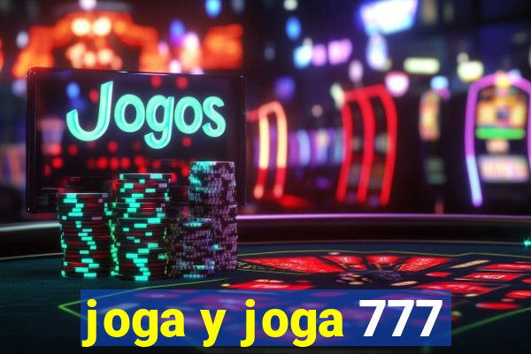 joga y joga 777